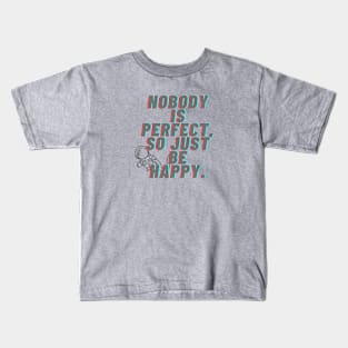 Just Be Happy Kids T-Shirt